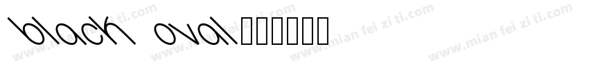black oval字体转换
